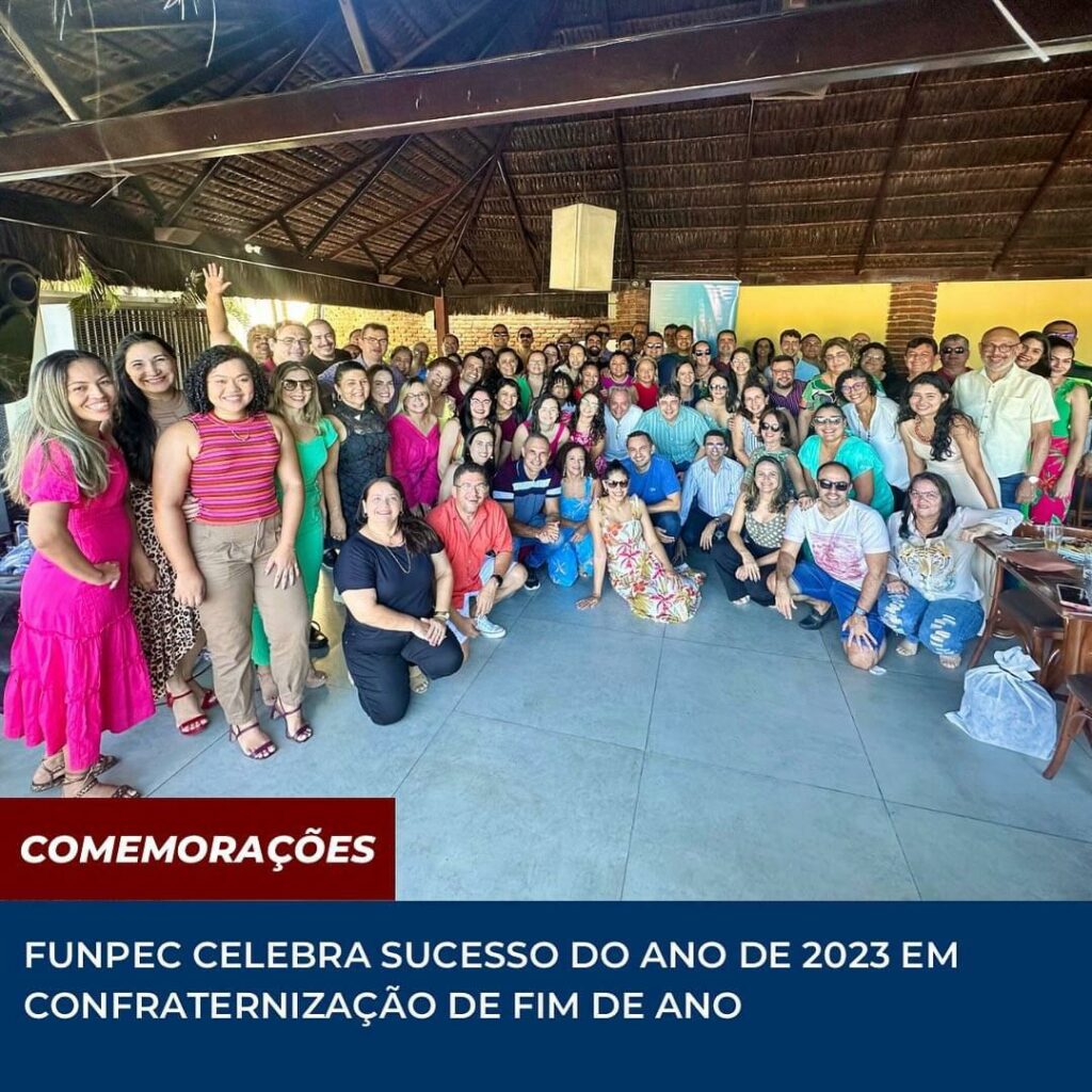 Funpec celebra sucesso de 2023 em confraternização de fim de ano