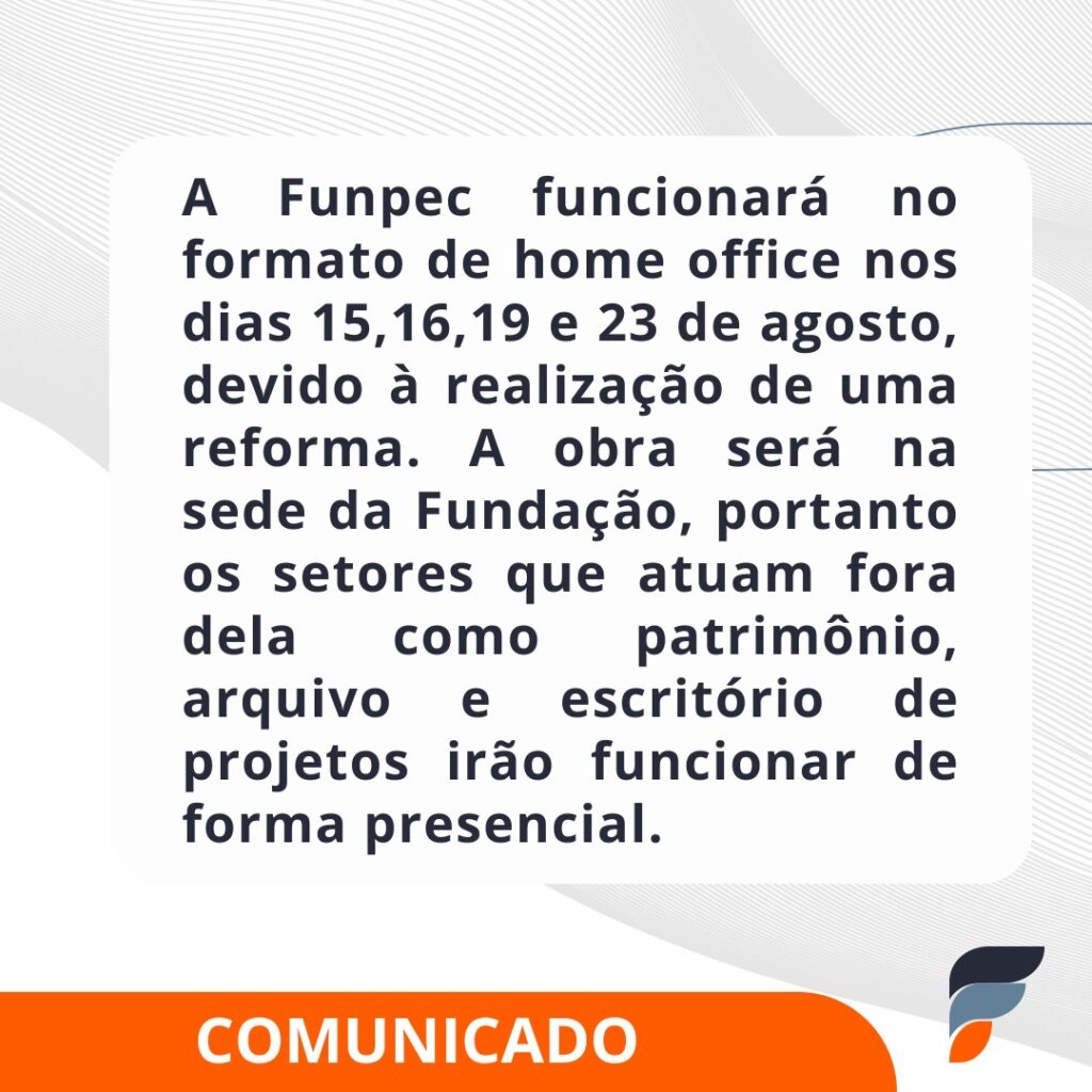 Funpec funcionará em regime de home office nos dias 15, 16, 19 e 23 de agosto